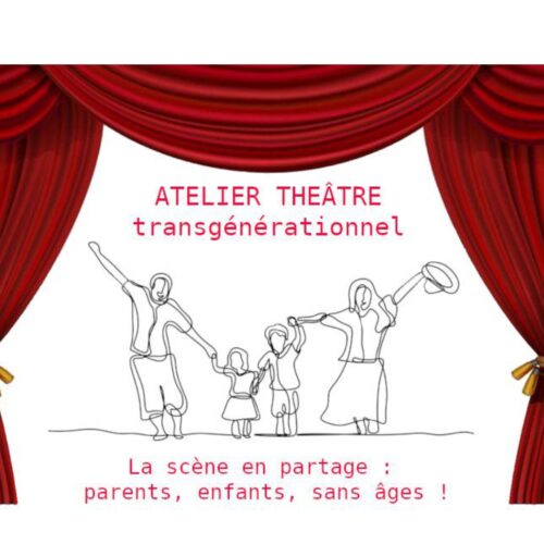 Atelier théâtre transgénérationnel